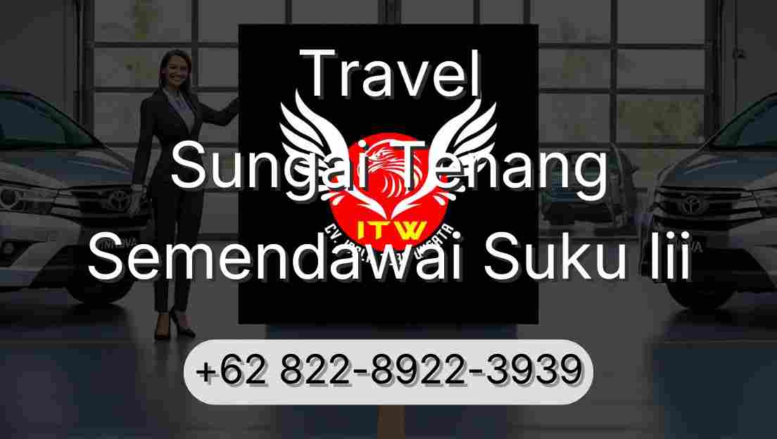 Travel Sungai Tenang Semendawai Suku Iii