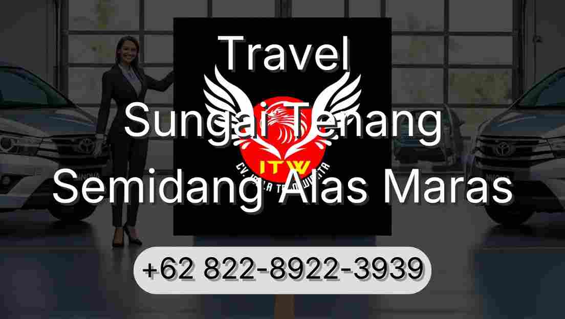 Travel Sungai Tenang Semidang Alas Maras