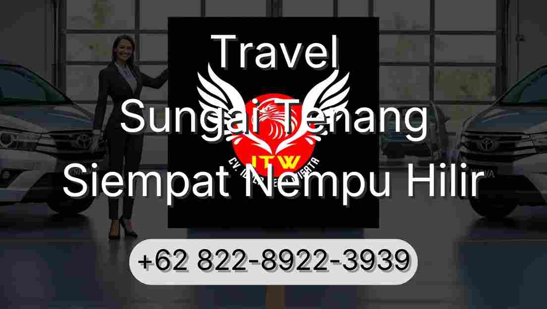 Travel Sungai Tenang Siempat Nempu Hilir