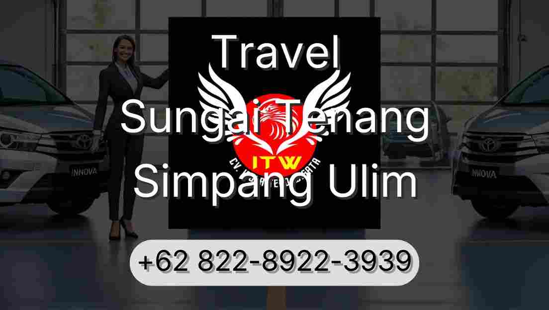 Travel Sungai Tenang Simpang Ulim
