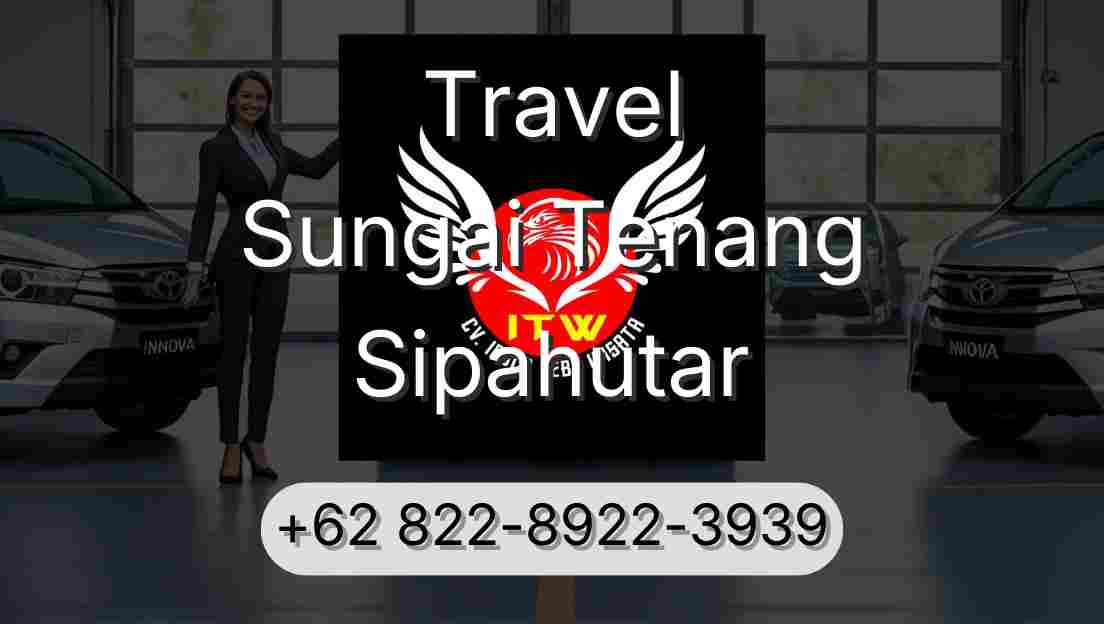 Travel Sungai Tenang Sipahutar