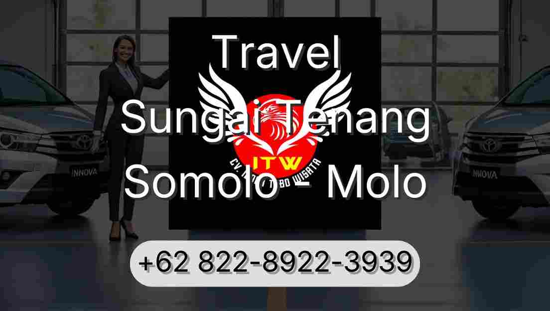 Travel Sungai Tenang Somolo - Molo