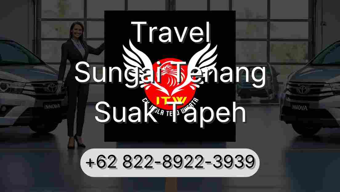 Travel Sungai Tenang Suak Tapeh