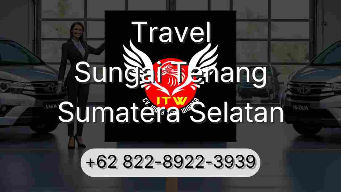 Travel Sungai Tenang Sumatera Selatan