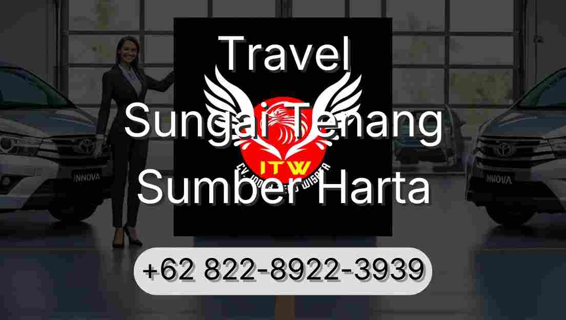 Travel Sungai Tenang Sumber Harta