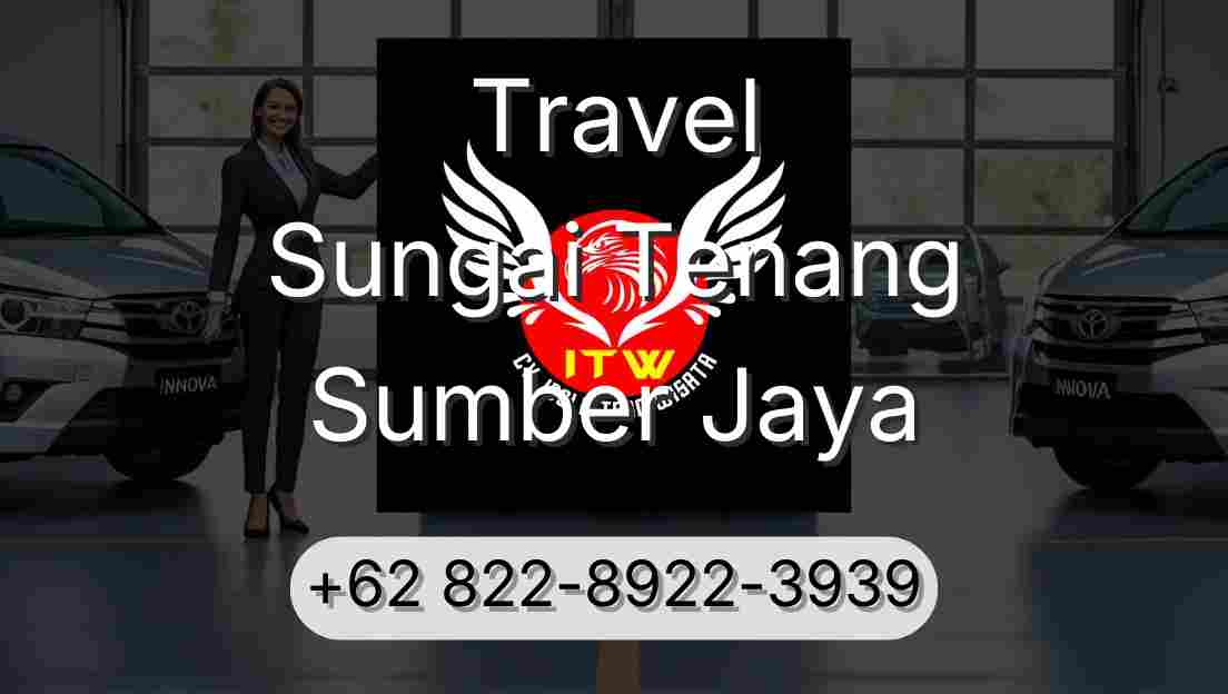 Travel Sungai Tenang Sumber Jaya