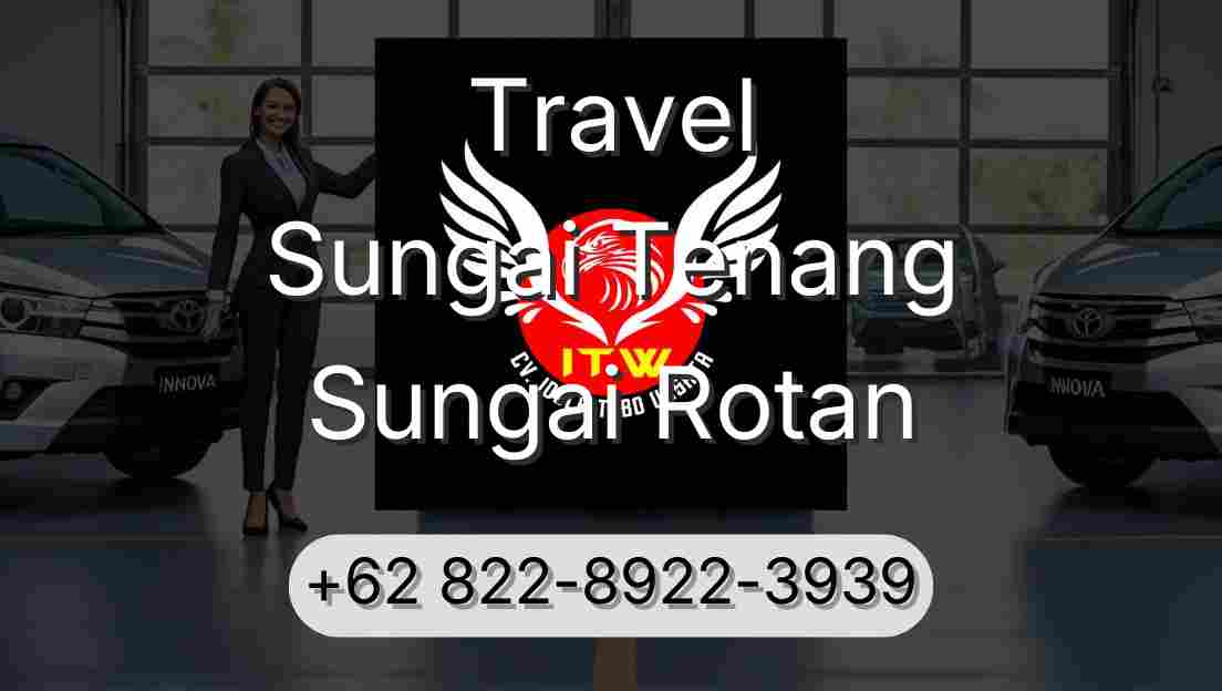 Travel Sungai Tenang Sungai Rotan