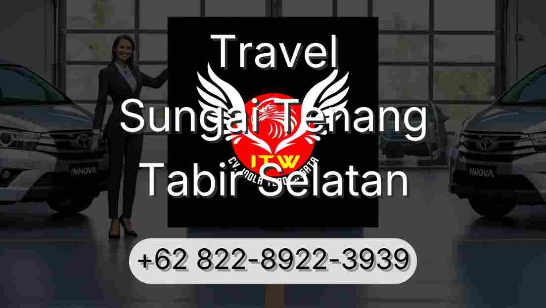 Travel Sungai Tenang Tabir Selatan