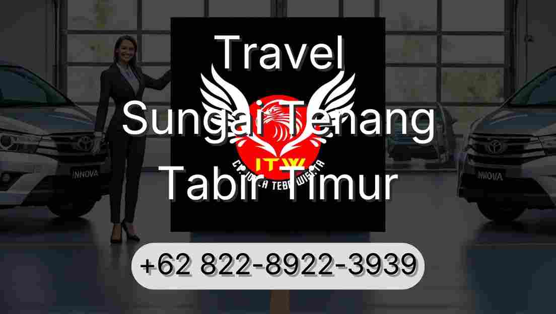 Travel Sungai Tenang Tabir Timur