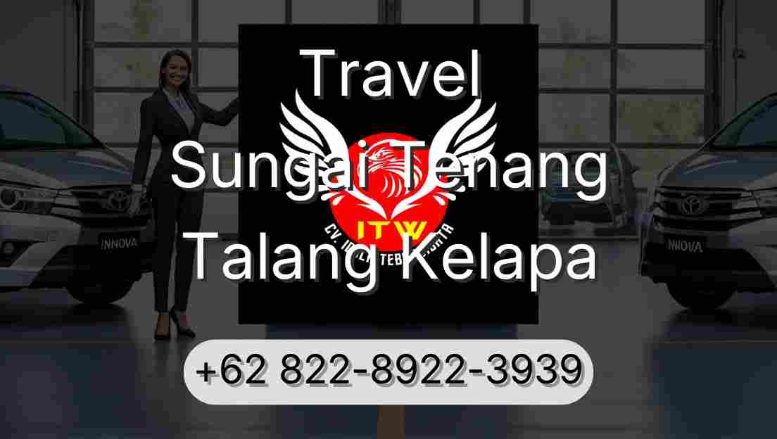 Travel Sungai Tenang Talang Kelapa