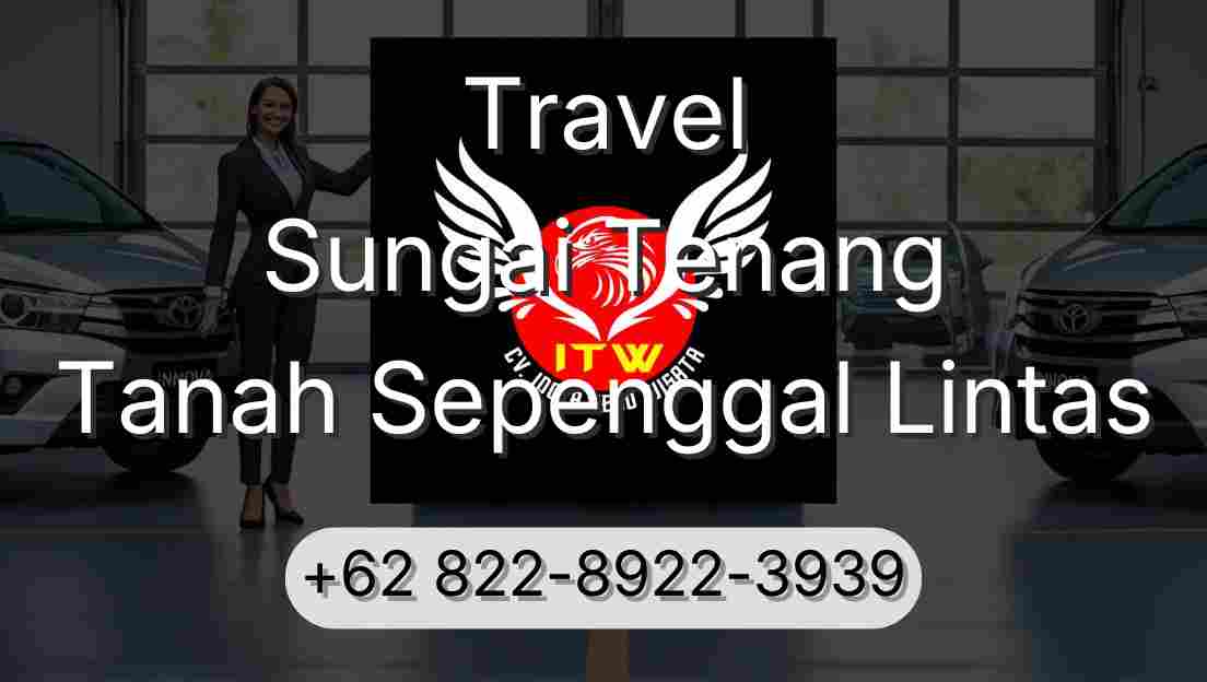 Travel Sungai Tenang Tanah Sepenggal Lintas