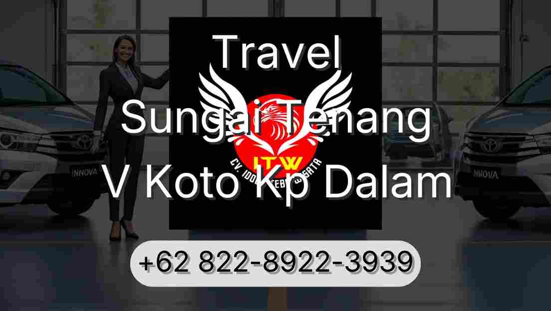 Travel Sungai Tenang V Koto Kp Dalam