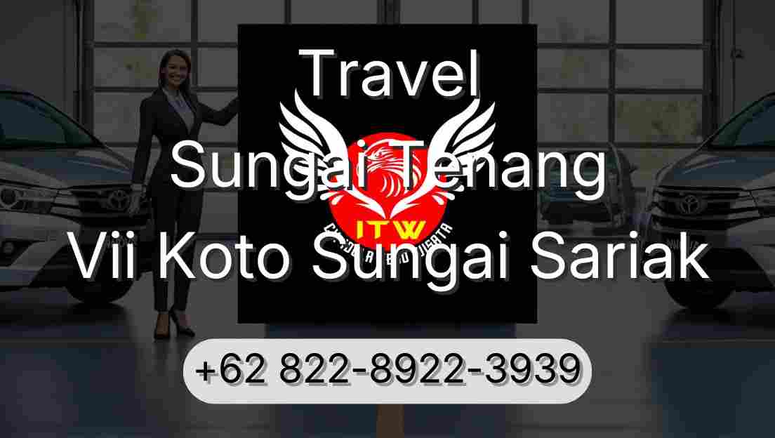 Travel Sungai Tenang Vii Koto Sungai Sariak