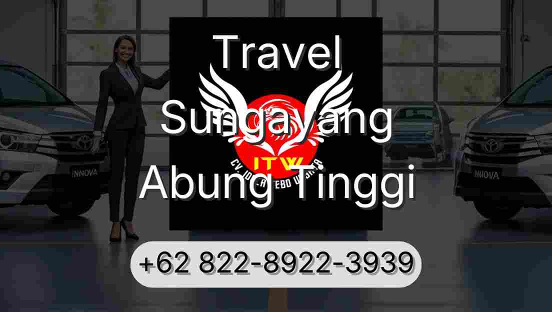 Travel Sungayang Abung Tinggi