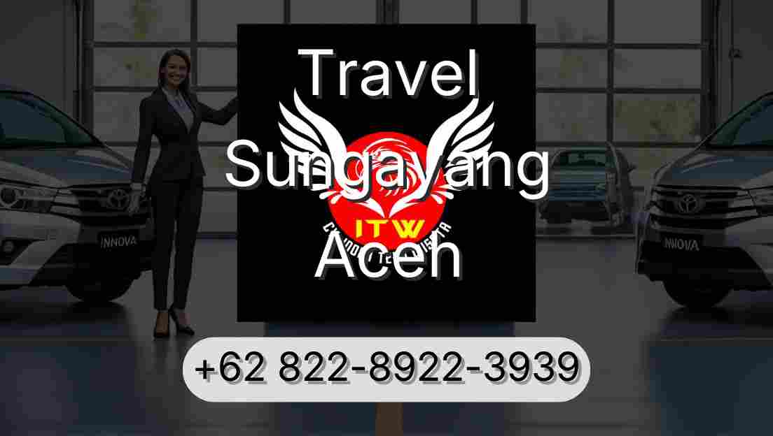 Travel Sungayang Aceh