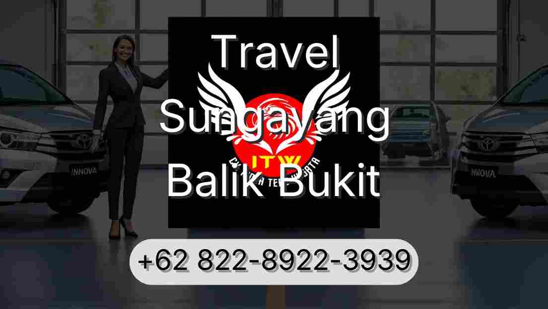 Travel Sungayang Balik Bukit