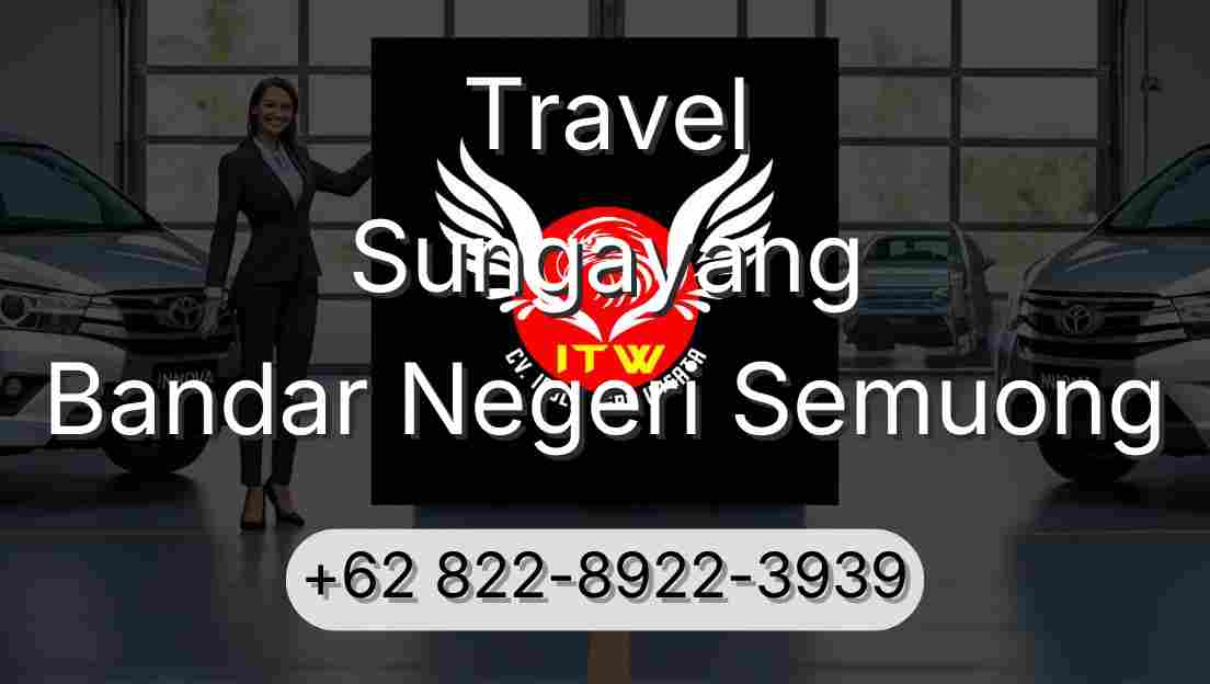 Travel Sungayang Bandar Negeri Semuong
