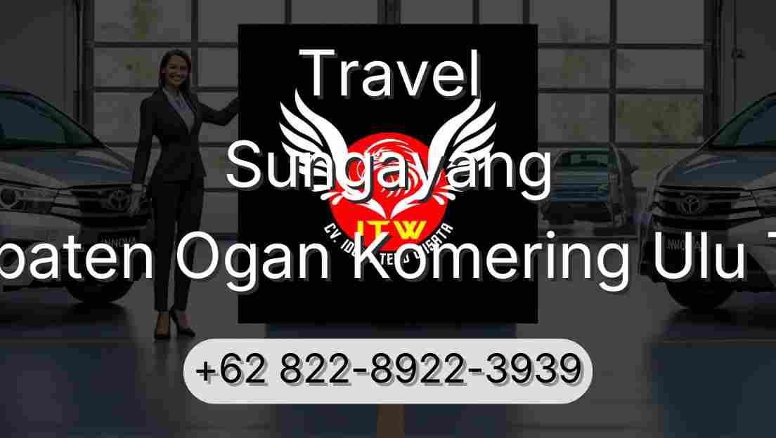 Travel Sungayang Kabupaten Ogan Komering Ulu Timur