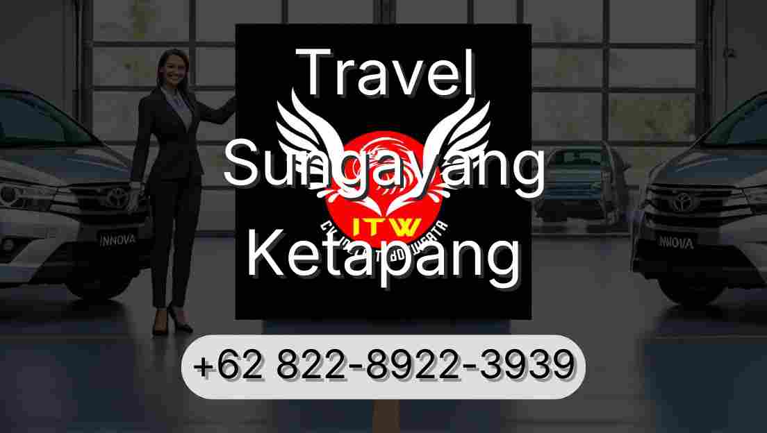 Travel Sungayang Ketapang