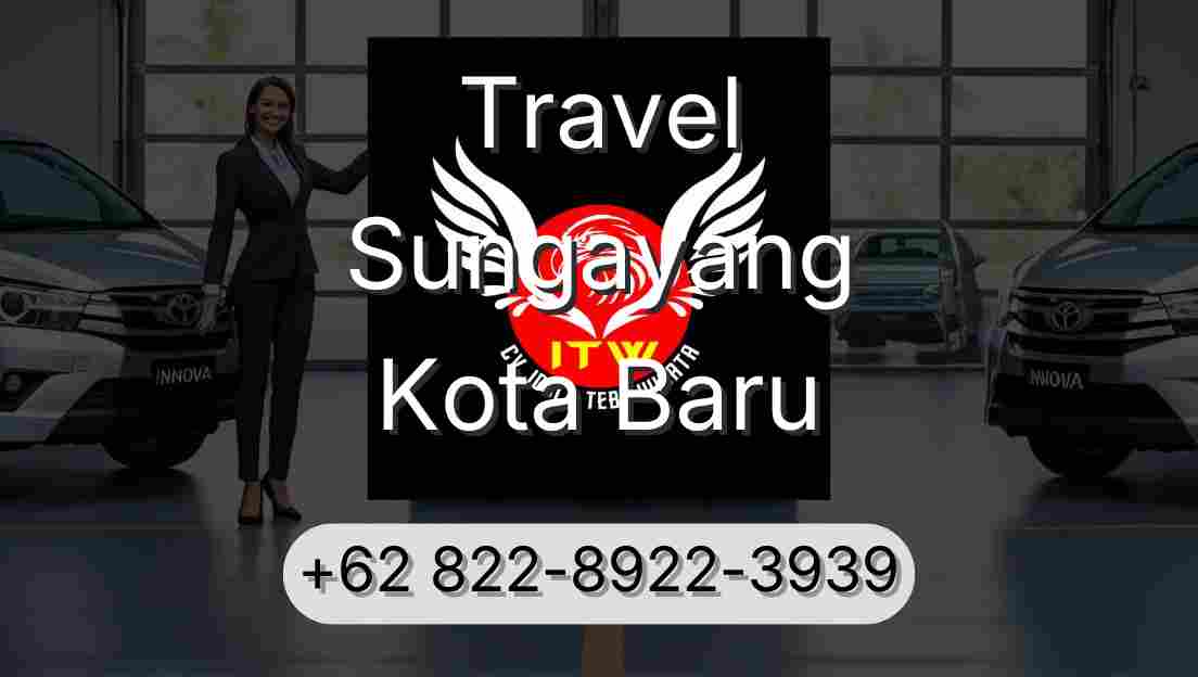 Travel Sungayang Kota Baru