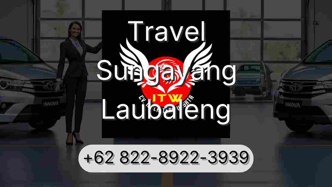 Travel Sungayang Laubaleng