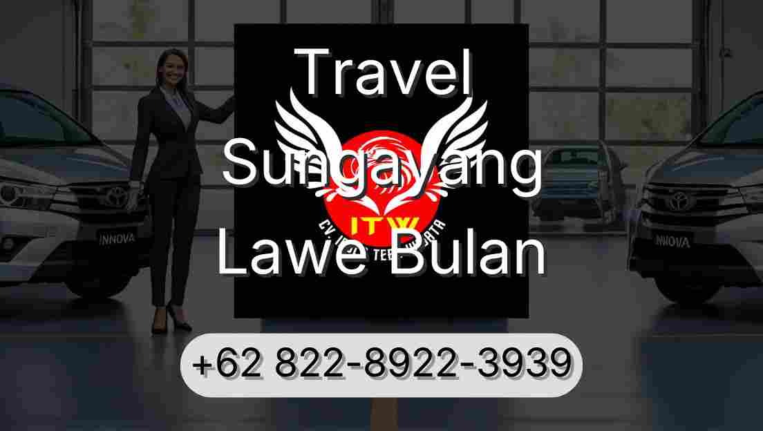 Travel Sungayang Lawe Bulan
