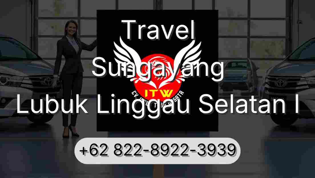 Travel Sungayang Lubuk Linggau Selatan I