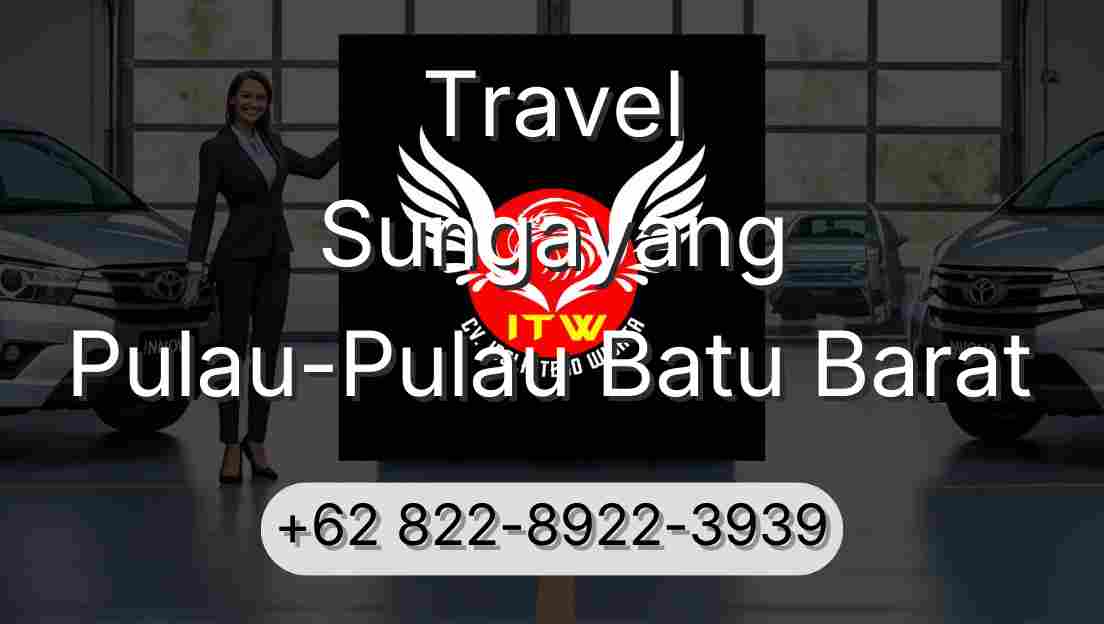 Travel Sungayang Pulau-Pulau Batu Barat