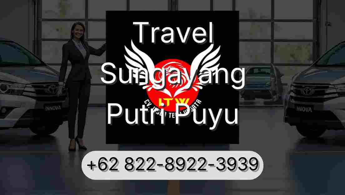 Travel Sungayang Putri Puyu