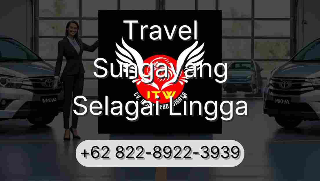 Travel Sungayang Selagai Lingga