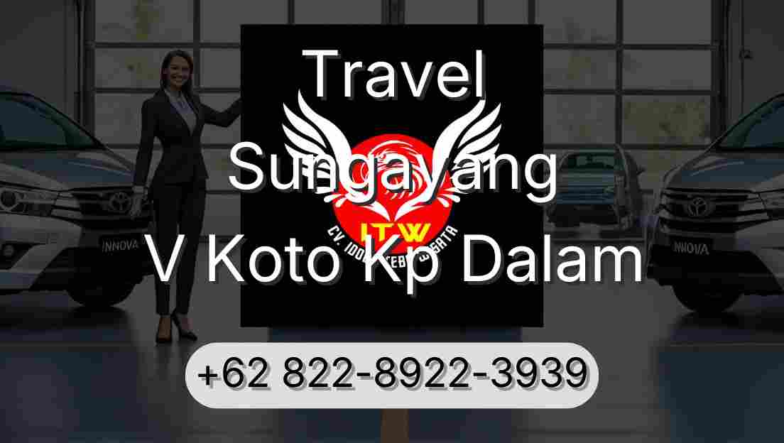 Travel Sungayang V Koto Kp Dalam