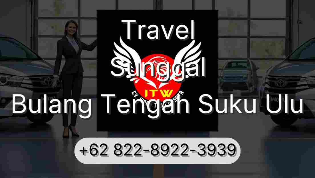 Travel Sunggal Bulang Tengah Suku Ulu