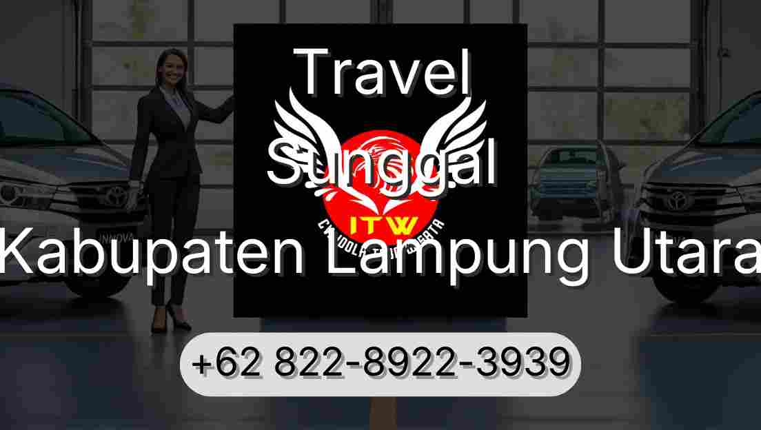 Travel Sunggal Kabupaten Lampung Utara