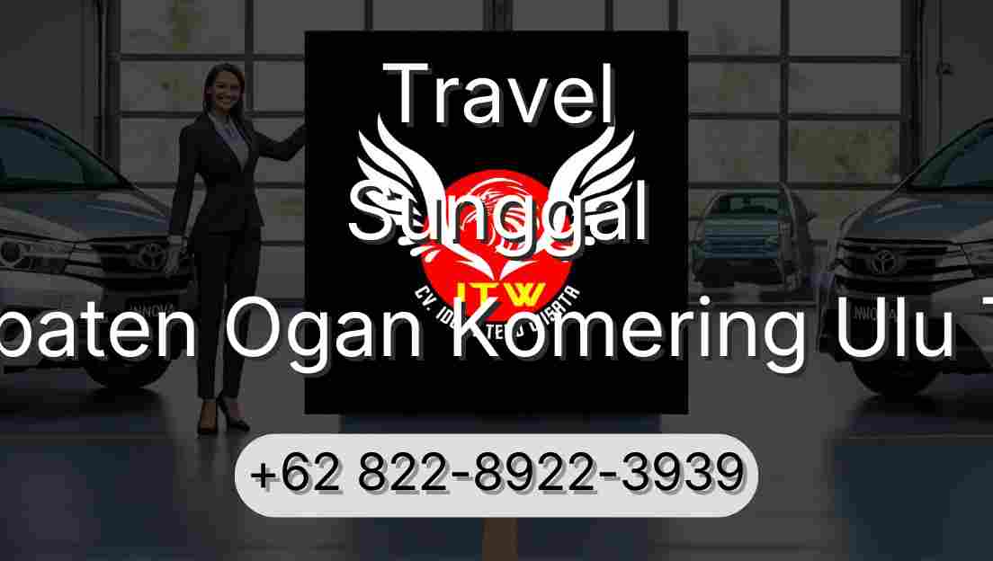 Travel Sunggal Kabupaten Ogan Komering Ulu Timur