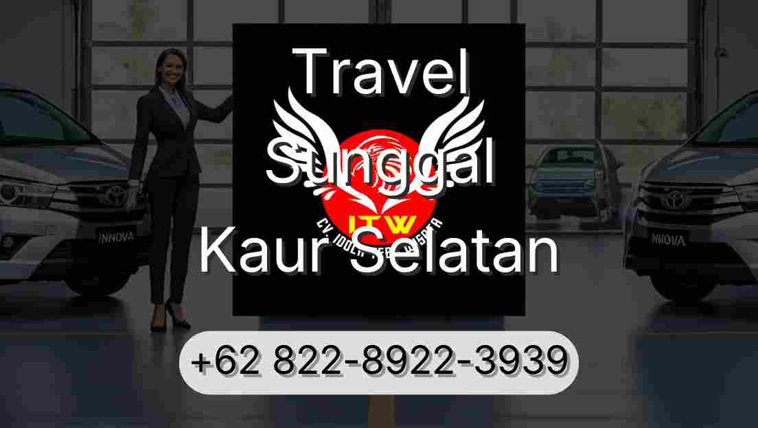 Travel Sunggal Kaur Selatan
