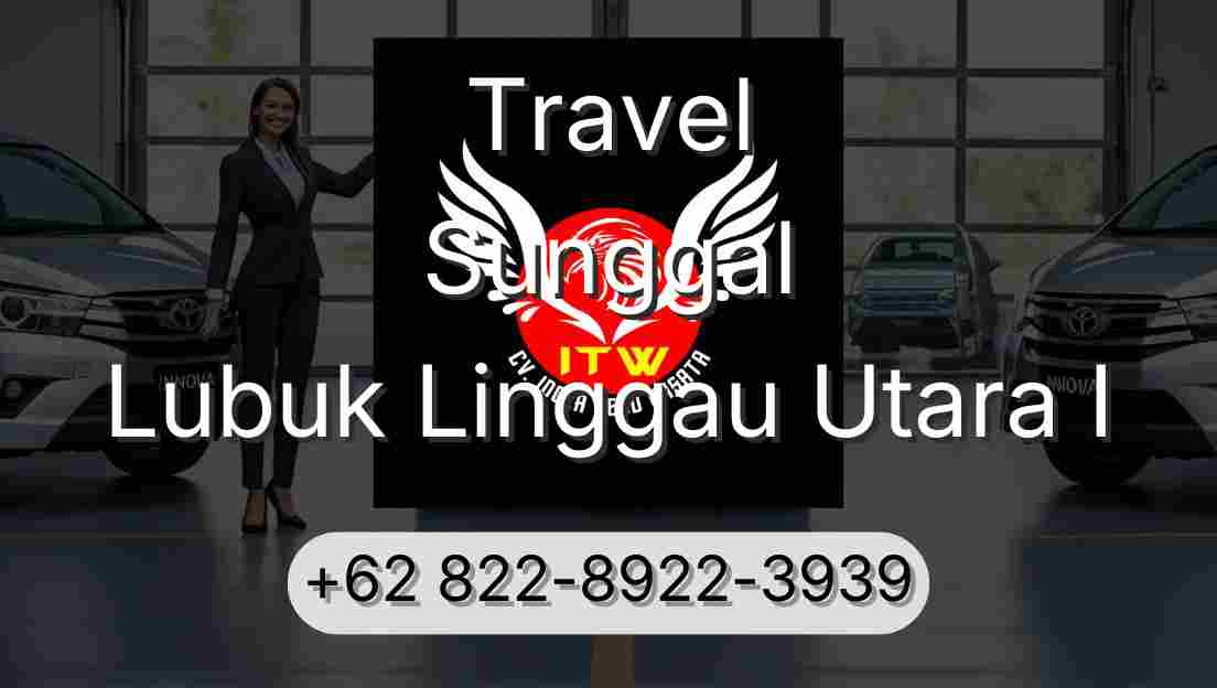 Travel Sunggal Lubuk Linggau Utara I