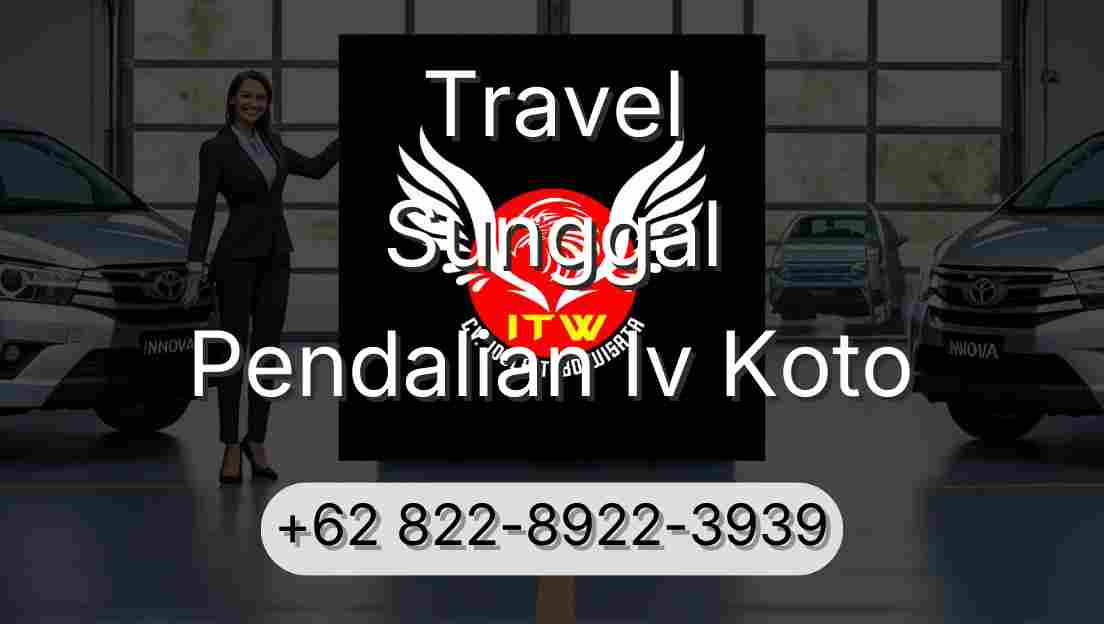 Travel Sunggal Pendalian Iv Koto