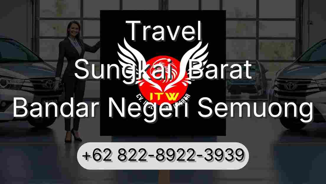 Travel Sungkai  Barat Bandar Negeri Semuong