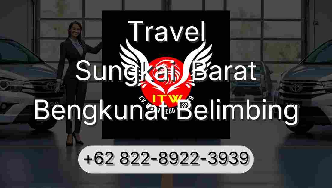 Travel Sungkai  Barat Bengkunat Belimbing