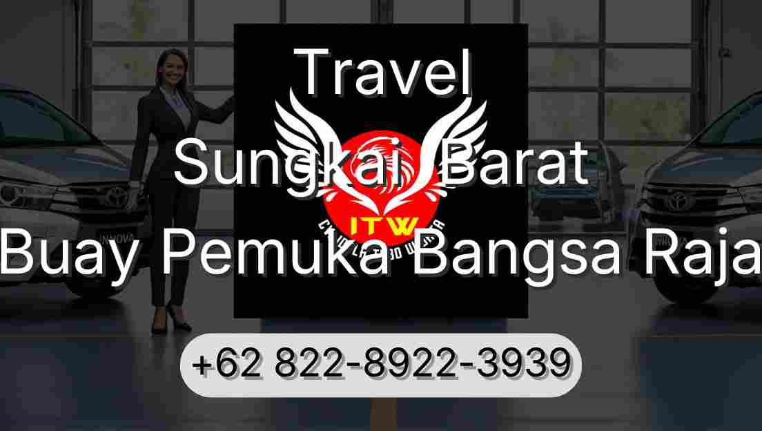 Travel Sungkai  Barat Buay Pemuka Bangsa Raja