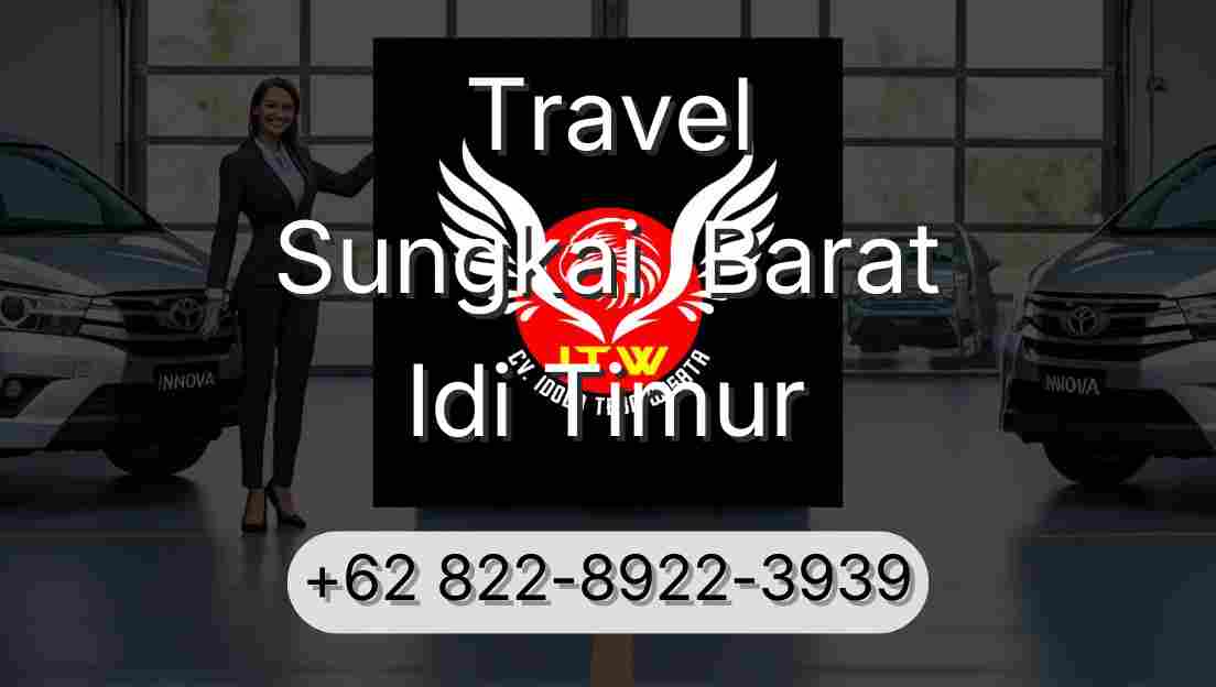 Travel Sungkai  Barat Idi Timur