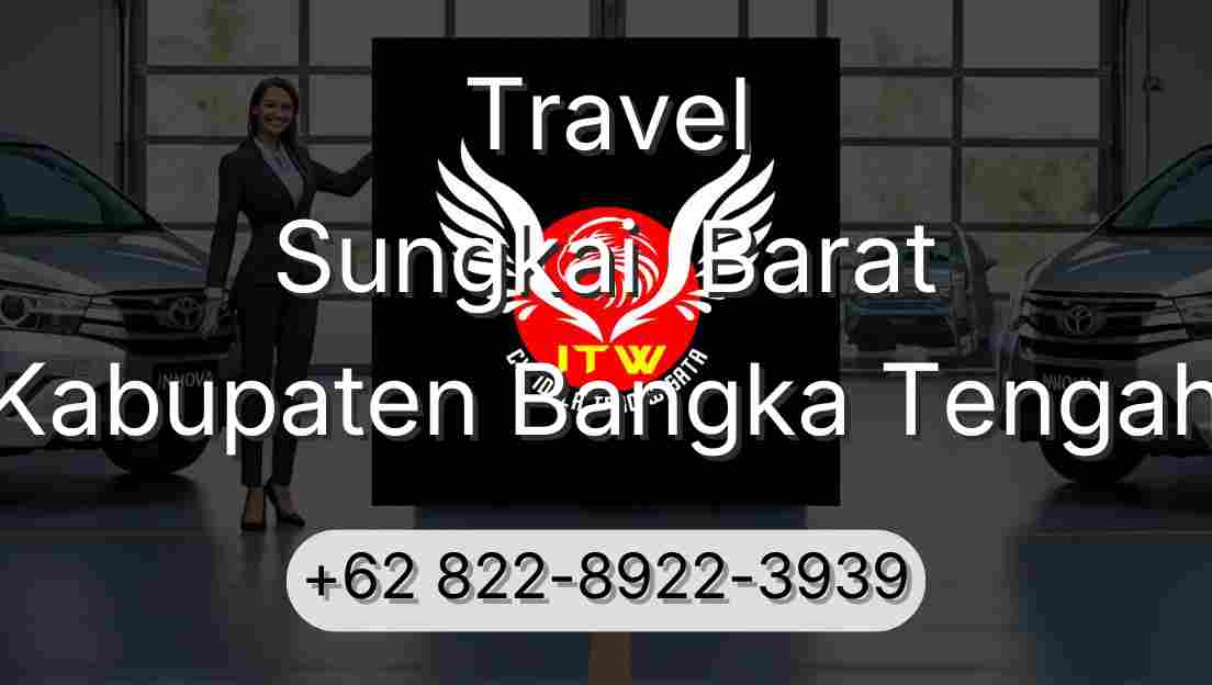 Travel Sungkai  Barat Kabupaten Bangka Tengah