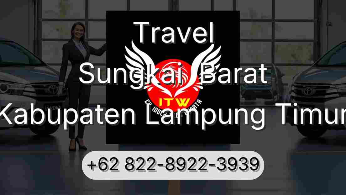 Travel Sungkai  Barat Kabupaten Lampung Timur
