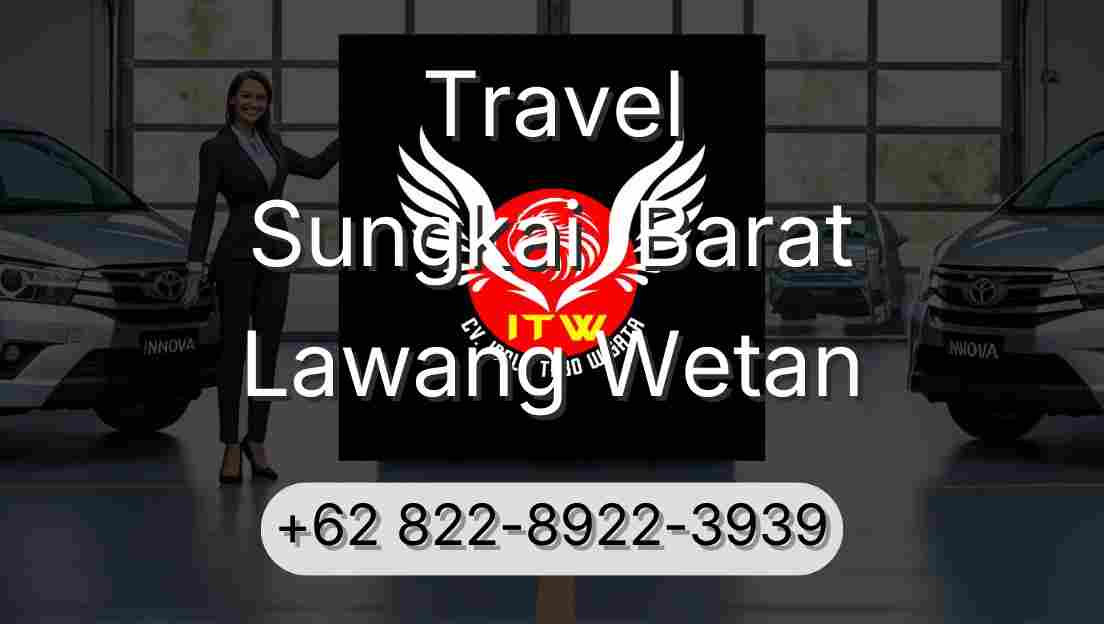 Travel Sungkai  Barat Lawang Wetan