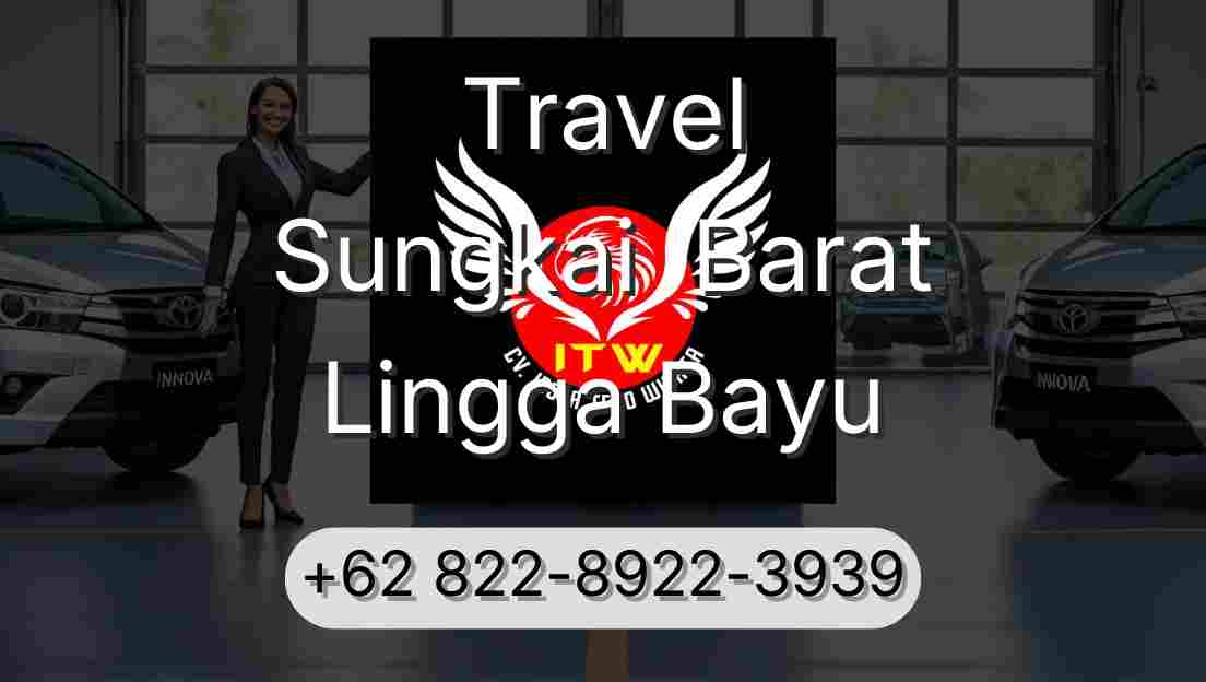 Travel Sungkai  Barat Lingga Bayu