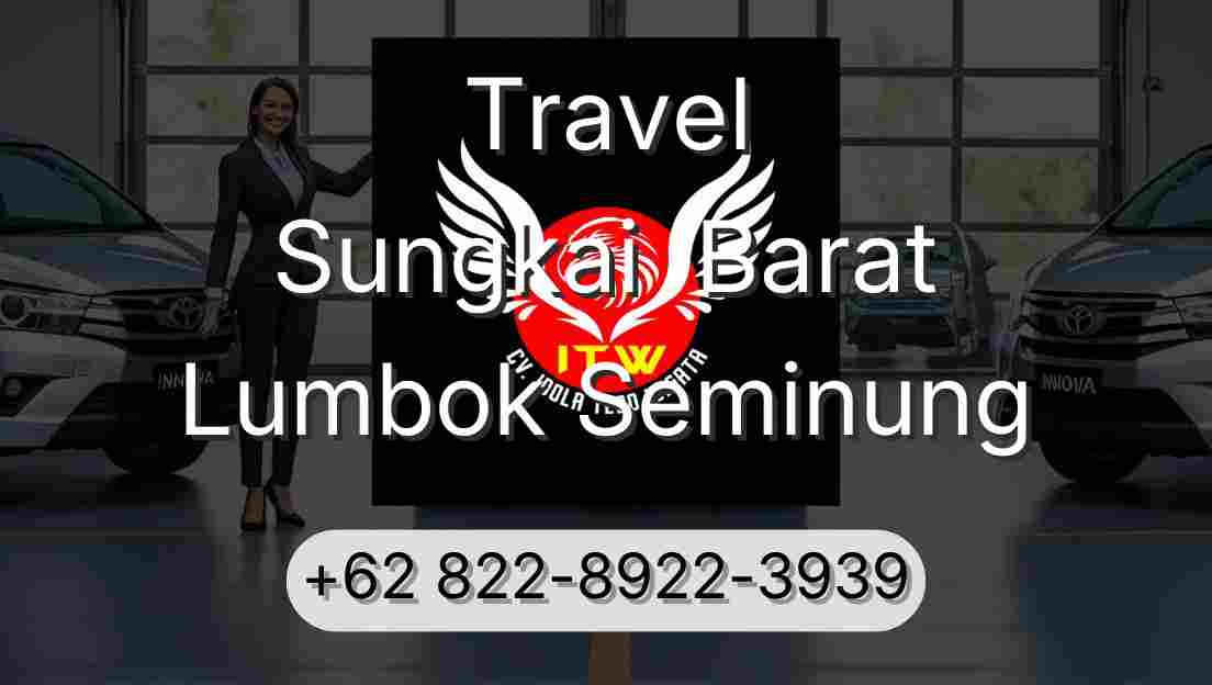 Travel Sungkai  Barat Lumbok Seminung