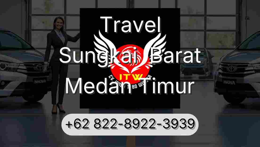 Travel Sungkai  Barat Medan Timur