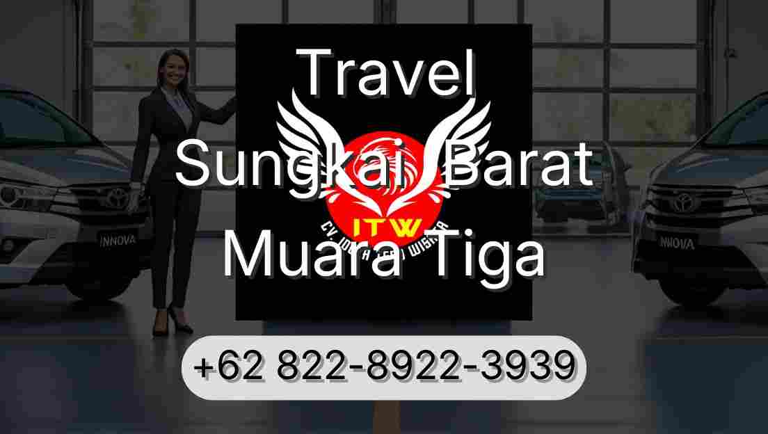 Travel Sungkai  Barat Muara Tiga