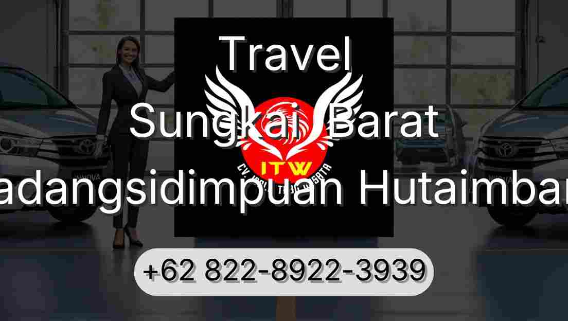 Travel Sungkai  Barat Padangsidimpuan Hutaimbaru