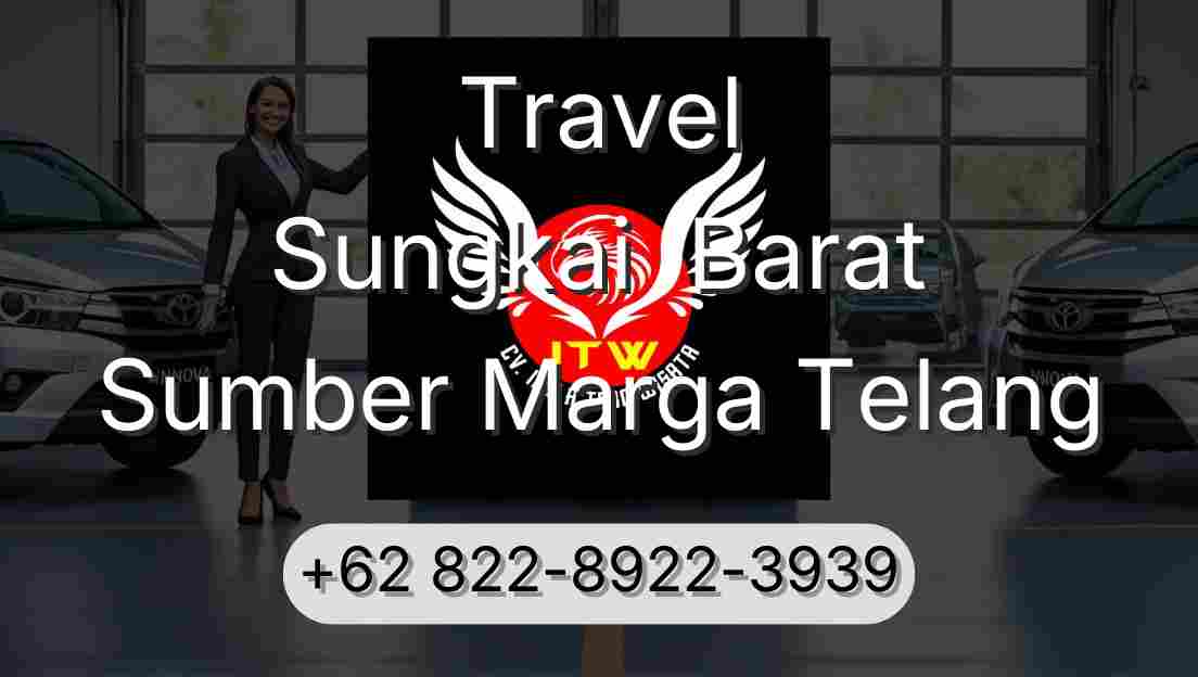 Travel Sungkai  Barat Sumber Marga Telang